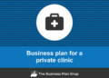 How to write a business plan for a private clinic?